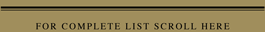 For a Complete List, Scroll Here